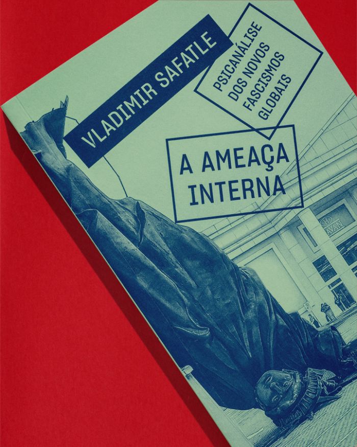 [novo] A ameaça interna – Psicanálise dos novos fascismos globais